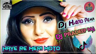 Haye Re Meri Moto_(Tik Tok Special 2020)🔥Dj Hard Dholki Mix_💘|| Dj Pradeep Raj ||