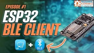 Making a BLE Client with your ESP32 Part 1