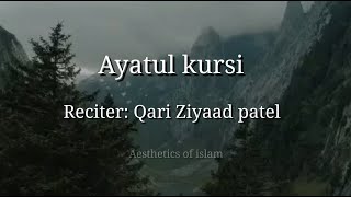 Beautiful and soothing recitation of Ayat ul kursi by Qari Ziyaad patel | AESTHETICS OF ISLAM