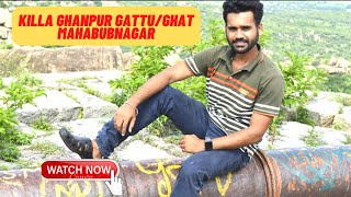 KillaGhanpur|Killagattu|#vijjunaikvlogs Ghanpur Mahabubnagar