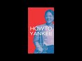 howtoyankee