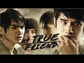 My true friends: Strongly bond [full movie] - ENG SUB
