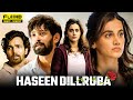 Haseen Dillruba Full Movie 2021 | Taapsee Pannu, Vikrant Massey, Harshvardhan Rane | Facts & Review