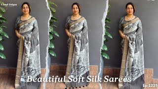 Ep 1225 | Beautiful Soft Silk Sarees | Cloud Dzigns |