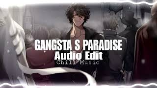 gangsta's paradise - coolio [edit audio] Chill Music audio edit Gangsta's paradise ||