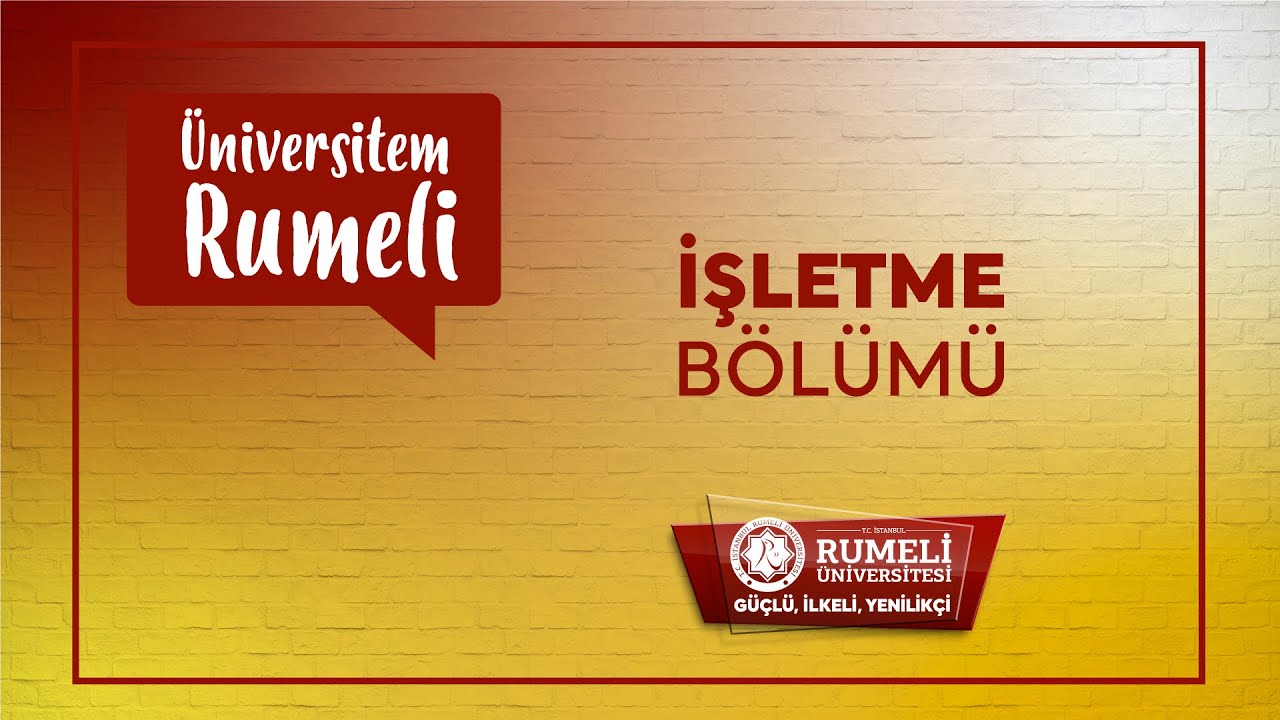 İSTANBUL RUMELİ ÜNİVERSİTESİ İŞLETME BÖLÜMÜ - YouTube