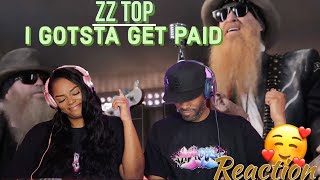 Couple Reacts to ZZ Top "I Gotsta Get Paid" Reaction  | Asia and BJ