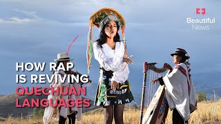 The hip-hop artist restoring pride to the language of the Inca empire | Beautiful News