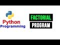 Python Programs - Factorial Program Using Recursion