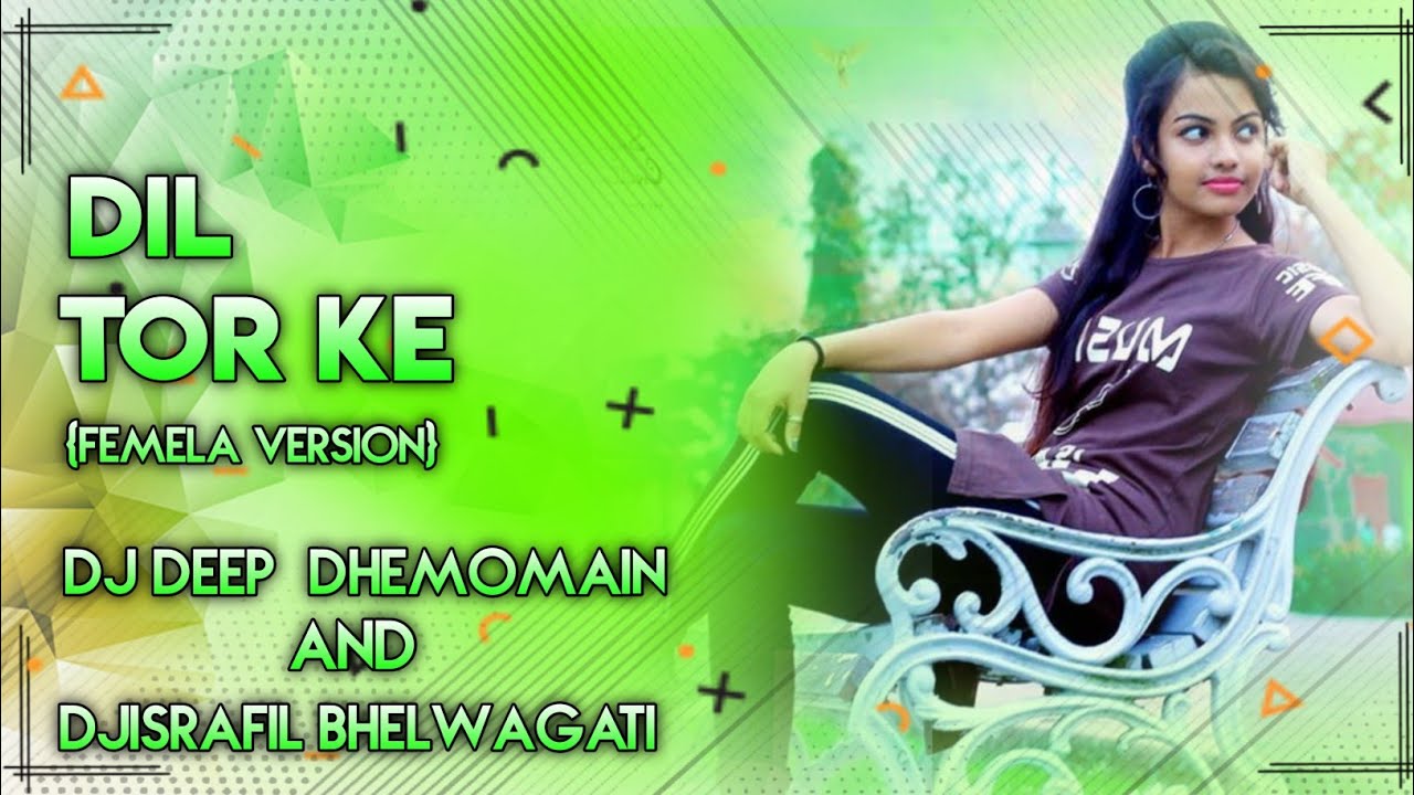 Dil Tod Ke - B Praak Remix | Dil Tod Ke Dj Song | ☑New Female Version☑ ...