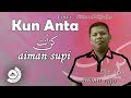 Aiman Supi - Kun Anta (Cover) | ايمن سوفي - كن أنت | Lyric Video