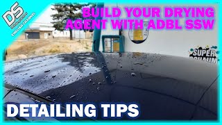 DETAILING TIPS: Make your own drying aid with ADBL Synthetic Spray Wax