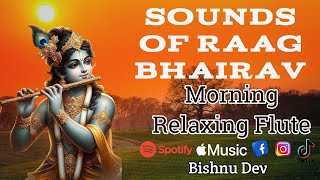 Sounds of Raag Bhairav  Relaxing Flute Music | Morning Flute  Mesmerizing Hindustani Classical Flute