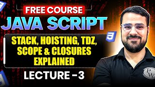 Lecture 3 : JavaScript Executes Code: Call Stack, Hoisting, TDZ, Scope & Closures Explained | FSD