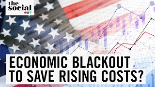 The Economic Blackout is America’s Answer to Rising Costs | The Social