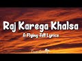 Raj Karega Khalsa (Lyrics) | A Flying Jatt | Daler Mehndi, Navraj Hans