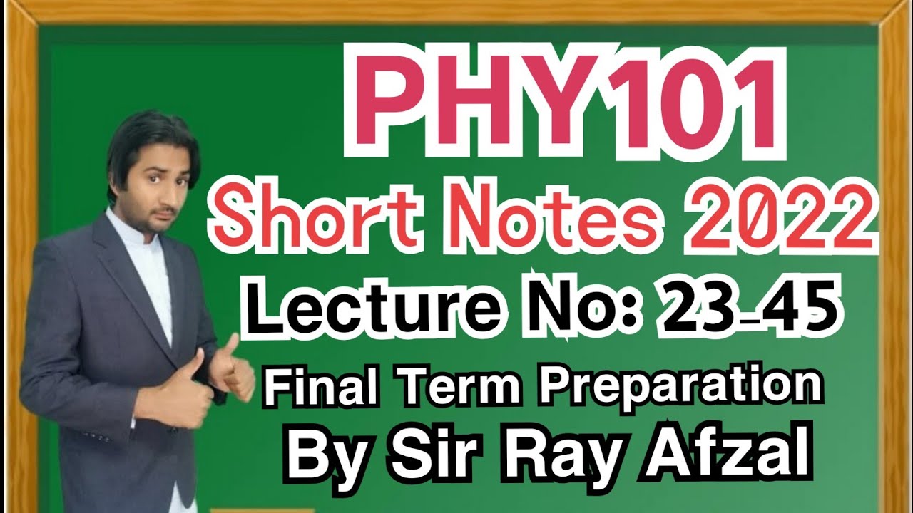 Phy101 Final Term Preparation 2022||Phy101 Final Term Preparation ...