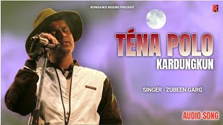 Téna Polo Kardongkun (FULL AUDIO) | Zubeen Garg | Adi Song