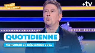 Emission Quotidienne Spéciale Les Masters du Mercredi 25 Décembre 2024 - Questions pour un Champion