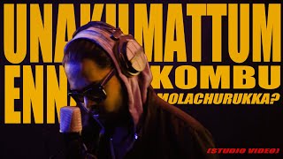 Senthuzhan - Unaku Mattum Enna Kombu Molachuruka? (Prod.Glitch)