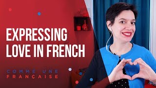 I love you in French (+ other French love words)