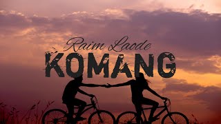 Komang Raim Laode //(lirik lagu)