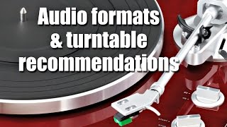 Vinyl Turntable Recommendations & Audio Formats