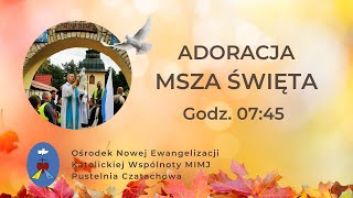 Adoracja, Msza Święta. Transmisja Online Czatachowa. 17.11.2022, Godz. 7:45