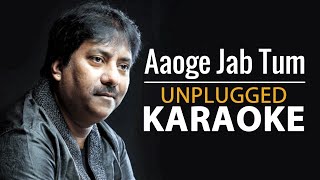 Aaoge Jab Tum |  UNPLUGGED KARAOKE | Jab We Met | Ustad Rashid Khan | Karaoke With Scrolling Lyrics