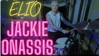 JACKIE ONASSIS - ELIO - DRUM COVER