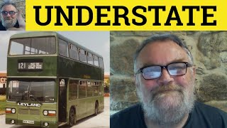 🔵 Understate Meaning - Understated Examples - Understatement - Understate Understated Understatement