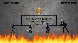 (Final Round) Tournament Stick War Legacy | Swordwrath Vamp, Swordwrath Savage, Axe Vamp, Final Boss