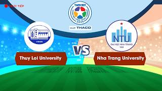 Thuy Loi University of Viet Nam - Nha Trang University of Viet Nam | TNIFST2026 THACO Cup