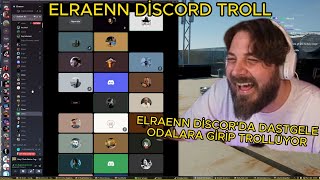 Elraenn Discord Troll Tüm Komik Anlar