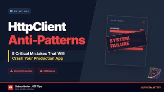 Stop Using HttpClient Wrong! Mistakes that can Crash Your .NET Apps