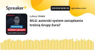 MLG: autorski system zarządzania treścią Grupy Eura7