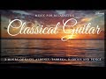 3 HOURS Relaxing Classical Guitar Music - Bach, Albeniz, Tárrega, Barrios, Ponce