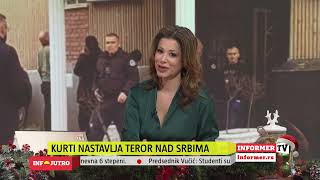 INFO JUTRO - Golgota Srba sa Kosova: Kurti ponovo divlja!