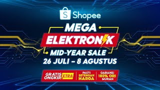 Jangan Lewatkan Shopee Mega Elektronik Mid Year Sale | 26 Jul - 8 Ags!