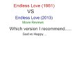 Endless Love (1981 Ver.) VS Endless Love (2014 Ver.)