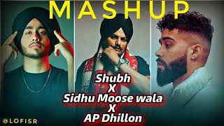 Shubh X AP Dhillon Mashup | No Love Mashup | Shubh  | AP Dhillon | moosevala | Tranding lofi song