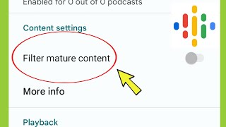 Google Podcast | Filter Mature Content ?