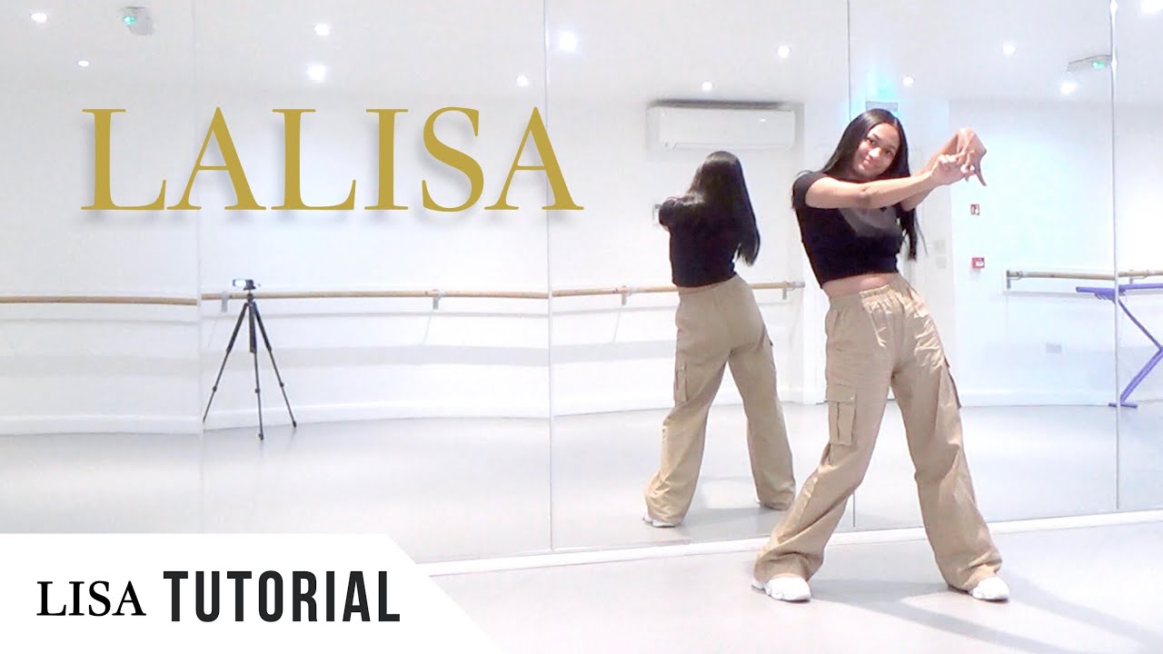 Full Tutorial Lisa Lalisa Dance Tutorial Full Explanation