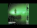 Switch (Extended Mix)