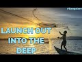 Launch Out Into The Deep, Part 1 | Sr Florita