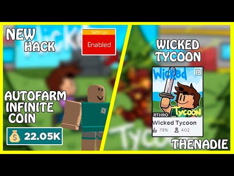 [NEW] Roblox Wicked Tycoon Hack  AutoFarm Coins / And More  [FREE] [OP]