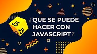 ¿Qué se puede hacer con Javascript? (Juegos, Apps, Desktop, ClIs, etc)