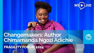Fragility Forum 2024 | "Changemakers" with Author Chimamanda Ngozi Adichie