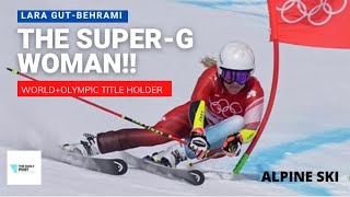 Swiss Alpine Ski Star LARA GUT-BEHRAMI - the first woman to hold two SUPER-G titles | Beijing 2022
