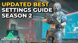 Updated Best Settings Guide - Delta Force Season 2 Starfall